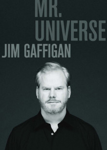 jim gaffigan: mr. universe